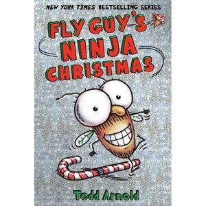 Fly Guy's Ninja Christmas (Fly Guy #16): Volume 16 -- Tedd Arnold